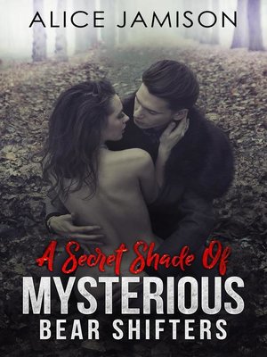 cover image of A Secret Shade of Mysterious Bear Shifters